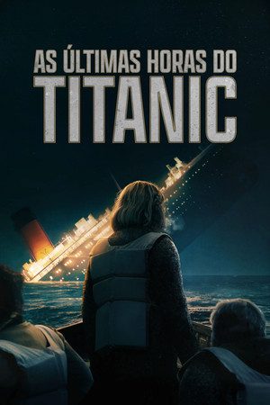 As Últimas Horas do Titanic 1ª Temporada Torrent (2026) Dual Áudio