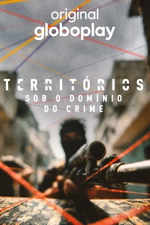 Territórios: Sob o Domínio do Crime 1ª Temporada (2026) Torrent Nacional
